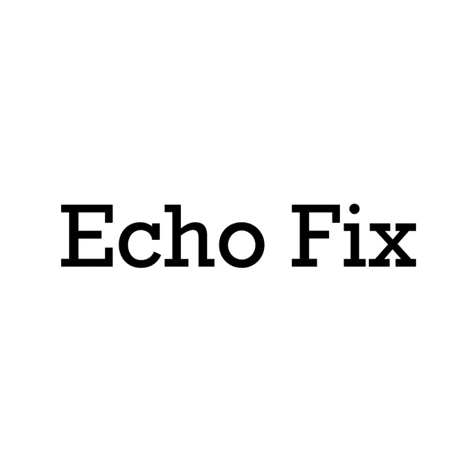 Echo Fix